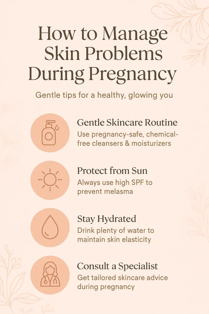 how to manage skin problems during pregnancy