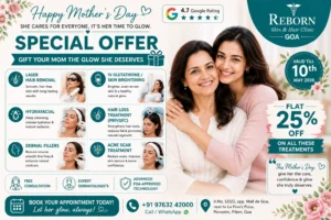 Mother’s Day special offer at Reborn Skin & Hair Clinic Goa with flat 25% off on laser hair removal, HydraFacial, IV glutathione, hair loss treatment and more